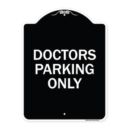 Signmission Doctors Parking Only Heavy-Gauge Aluminum Architectural Sign, 24" x 18", BW-1824-24134 A-DES-BW-1824-24134